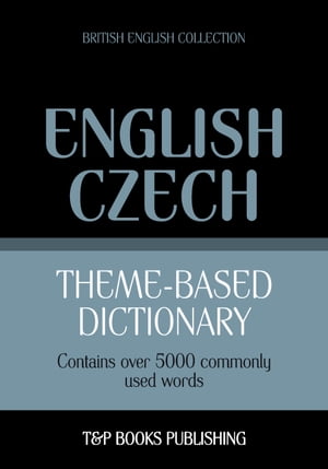 Theme-based dictionary British English-Czech - 5000 words