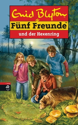 F?nf Freunde und der Hexenring【電子書籍】[ Enid Blyton ]