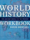 The World History Workbook The Ancient World to the Present【電子書籍】[ David Hertzel...