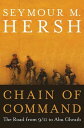 Chain of Command The Road from 9/11 to Abu Ghraib【電子書籍】 Seymour M. Hersh