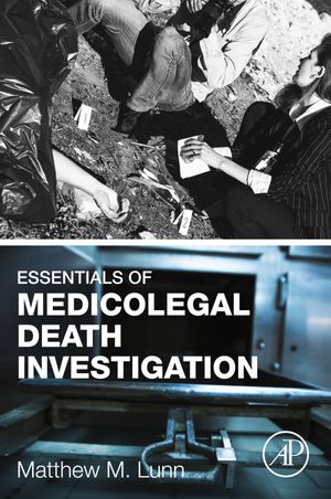 Essentials of Medicolegal Death Investigation【電子書籍】[ Matthew M. Lunn ]