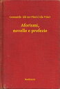 Aforismi, novelle e profezie【電子書籍】[ 