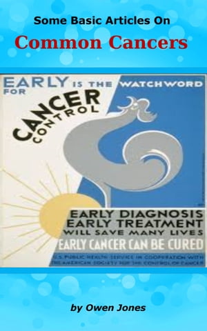 Some Basic Articles On Common Cancers