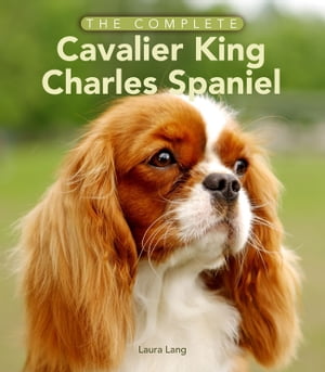 The Complete Cavalier King Charles Spaniel