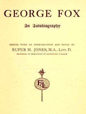 George Fox, An Autobiography