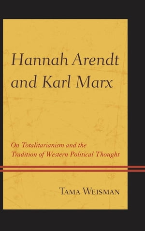 Hannah Arendt and Karl Marx