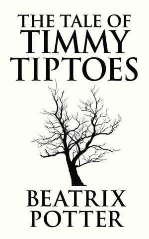 The Tale of Timmy TiptoesŻҽҡ[ Beatrix Potter ]