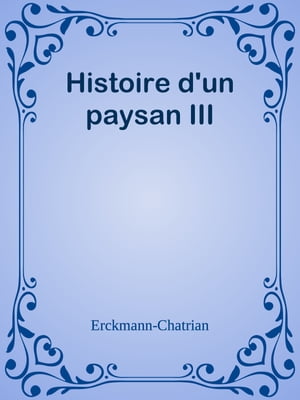 Histoire d'un paysan III