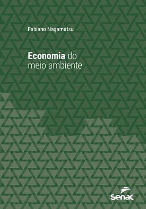 Economia do meio ambienteŻҽҡ[ Fabiano Nagamatsu ]