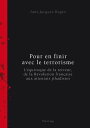 Pour en finir avec le terrorisme L’?quivoque de la terreur, de la R?volution fran?aise aux attentats jihadistes