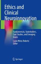 Ethics and Clinical Neuroinnovation Fundamentals, Stakeholders, Case Studies, and Emerging Issues【電子書籍】