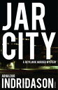 Jar City The thrilling first installation of the Reykjavic Murder Mystery Series