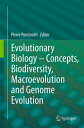 Evolutionary Biology ? Concepts, Biodiversity, Macroevolution and Genome Evolution