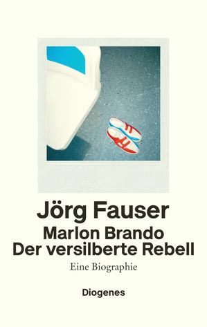 Marlon Brando Der versilberte Rebell. Eine Biographie