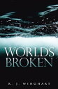 Worlds Broken【電子書籍】 K. J. Winghart