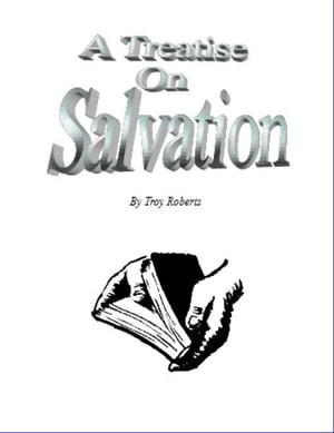A Treatise On Salvation