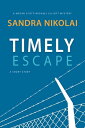 ŷKoboŻҽҥȥ㤨Timely EscapeŻҽҡ[ Sandra Nikolai ]פβǤʤ95ߤˤʤޤ