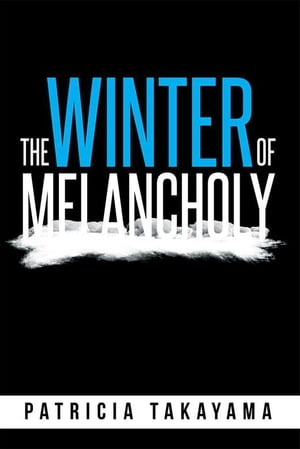 The Winter of Melancholy