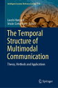 The Temporal Structure of Multimodal Communication Theory, Methods and Applications【電子書籍】