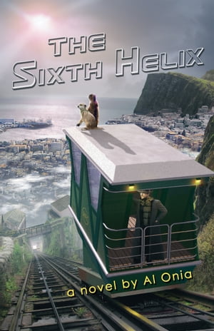 The Sixth Helix【電子書籍】[ Al Onia ]