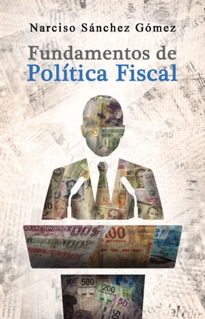 Fundamentos de política fiscal: Historia, doctrina y legislación