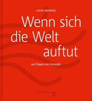 Wenn sich die Welt auftut Auf Fl?geln des GesangesŻҽҡ[ Ulrike Brenning ]