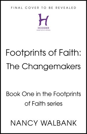 Footprints of Faith: The Changemakers