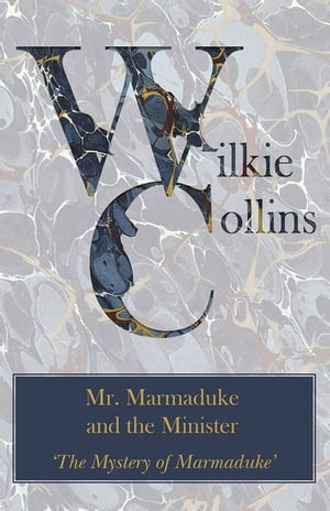 Mr. Marmaduke and the Minister ('The Mystery of Marmaduke')