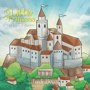 The Little Princess and the Land O’ Plenty