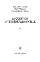 La question interg?n?rationnelle