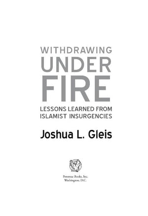 Withdrawing Under Fire: Lessons Learned from Islamist Insurgencies