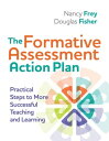 The Formative Assessment Action Plan Practical Steps to More Successful Teaching and Learning