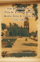 Los Protocolos De La Villa De Nuestra Se ora Santa Anna De Camargo. 1762-1809.【電子書籍】 Prof. V ctor M. S enz Ram rez