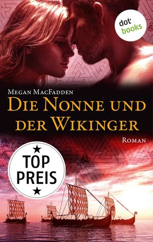Die Nonne und der Wikinger Roman【電子書籍】[ Megan MacFadden ]