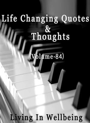 Life Changing Quotes & Thoughts (Volume 84)