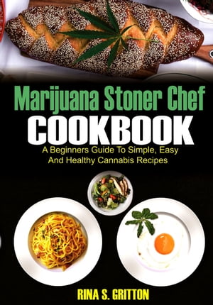 Marijuana Stoner Chef Cookbook