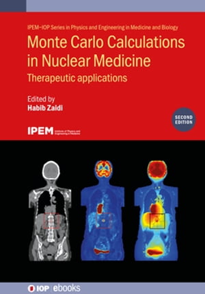 Monte Carlo Calculations in Nuclear Medicine (Second Edition) Therapeutic applications