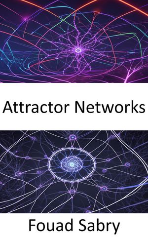 ŷKoboŻҽҥȥ㤨Attractor Networks Fundamentals and Applications in Computational NeuroscienceŻҽҡ[ Fouad Sabry ]פβǤʤ750ߤˤʤޤ