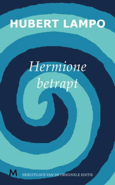 Hermione betrapt【電子書籍】[ Hubert Lampo ]