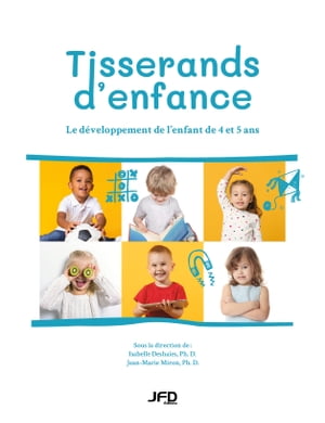 Tisserands d'enfance : le développement de l'enfant de 4 et 5 ans