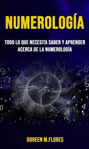 Numerología: todo lo que necesita saber y aprender acerca de la Numerología