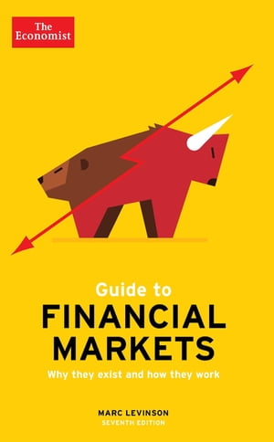 ŷKoboŻҽҥȥ㤨The Economist Guide To Financial Markets 7th Edition Why they exist and how they workŻҽҡ[ Marc Levinson ]פβǤʤ1,684ߤˤʤޤ