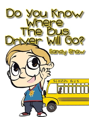 ŷKoboŻҽҥȥ㤨Do You Know Where the Bus Driver Will Go?Żҽҡ[ Sandy Shaw ]פβǤʤ552ߤˤʤޤ