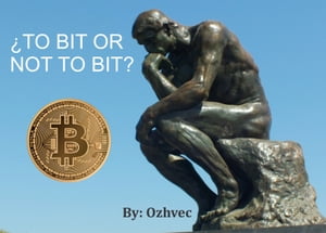 ¿TO BIT OR NOT TO BIT?