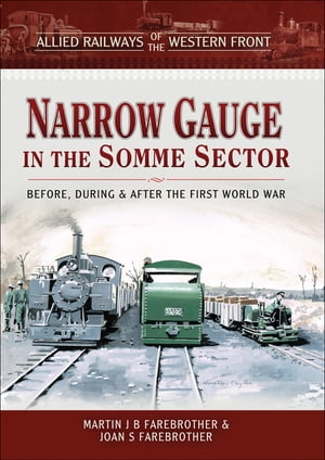 Narrow Gauge in the Somme Sector Before, During 