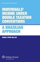 Individuals' Income under Double Taxation Conventions: A Brazilian Approach A Brazilian Approach