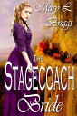 The Stagecoach Bride【電子書籍】[ Mary L. Briggs ]