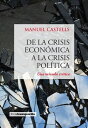 De la crisis econ mica a la crisis pol tica【電子書籍】 Manuel Castells