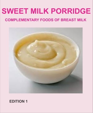 Sweet Milk Porridge