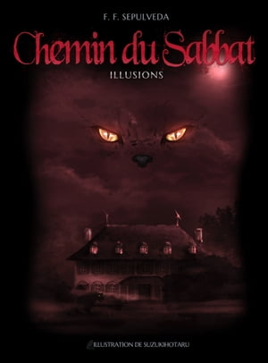 ŷKoboŻҽҥȥ㤨Chemin du Sabbat II - IllusionsŻҽҡ[ F. F. Sepulveda ]פβǤʤ627ߤˤʤޤ